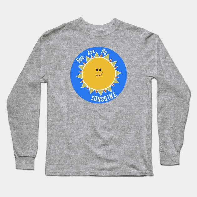 You are my sunshine! Long Sleeve T-Shirt by Coconut Moe Illustrations